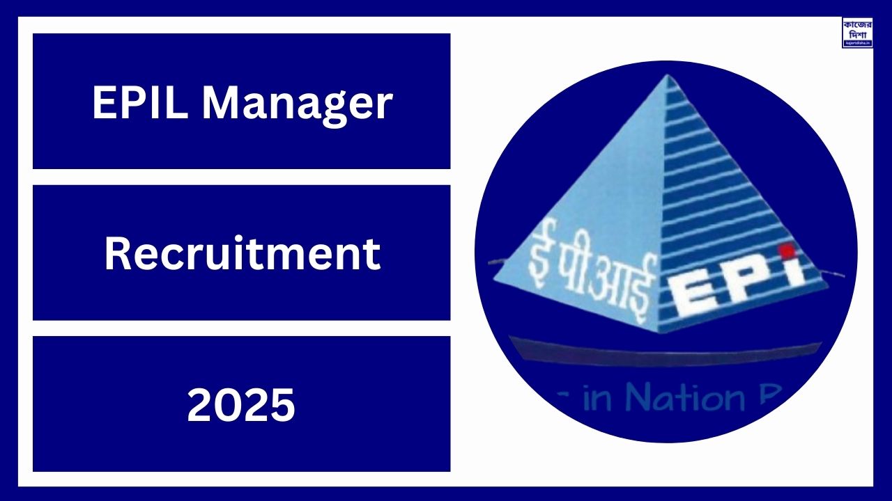 EPIL Manager Recruitment 2025
