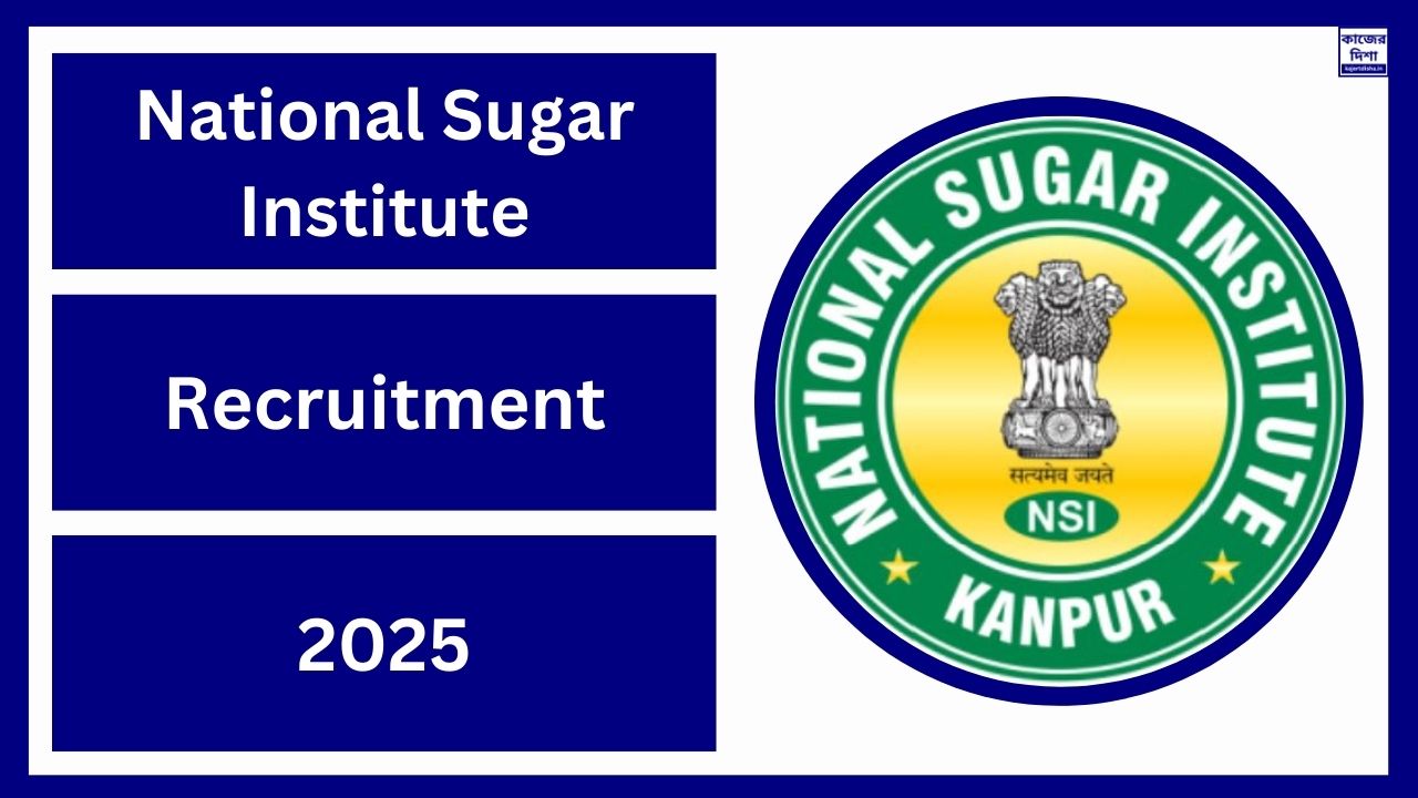 National Sugar Institute Recruitment 2025